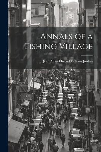 Annals of a Fishing Village