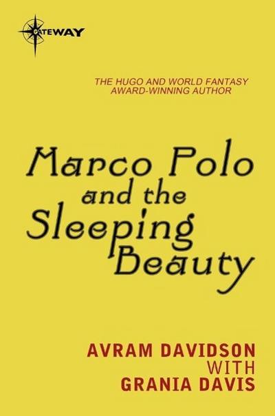 Marco Polo and the Sleeping Beauty