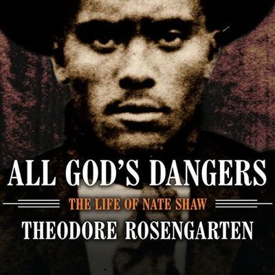 All God’s Dangers Lib/E: The Life of Nate Shaw