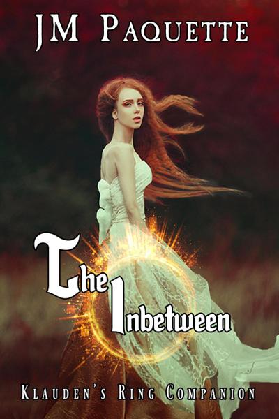 The Inbetween (Klauden’s Ring Saga, #4)