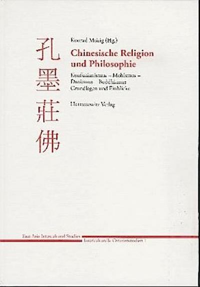 Chinesische Religion und Philosophie: Konfuzianismus - Mohismus - Daoismus - Buddhismus
