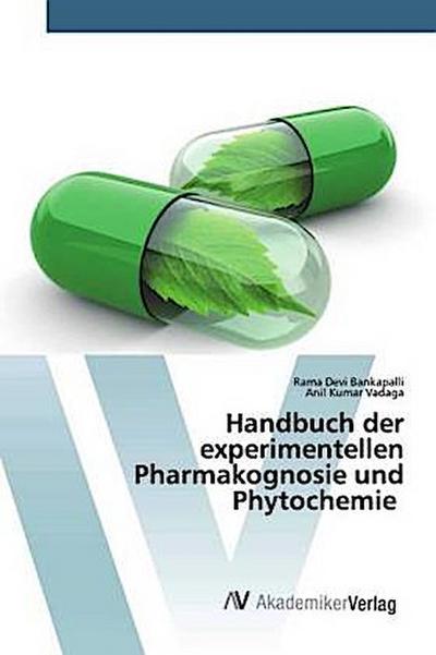 Handbuch der experimentellen Pharmakognosie und Phytochemie