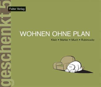 Wohnen ohne Plan