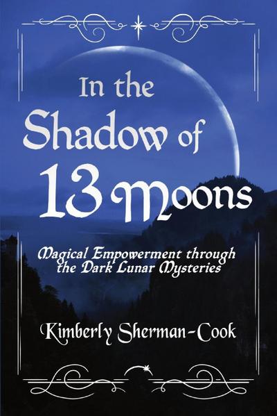 In the Shadow of 13 Moons