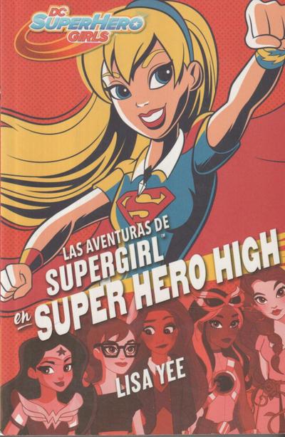 DC super hero girls 2. Las aventuras de Supergirl en super hero high