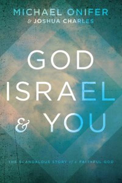 God, Israel, &amp; You