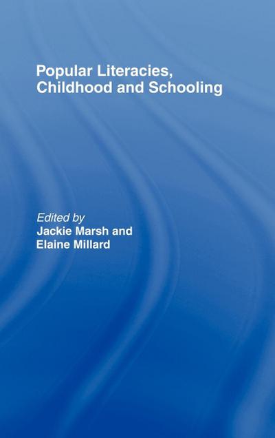 Popular Literacies, Childhood and Schooling