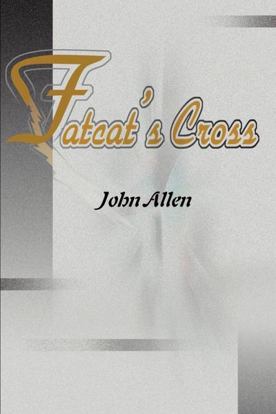 Fatcat's Cross - John Allen