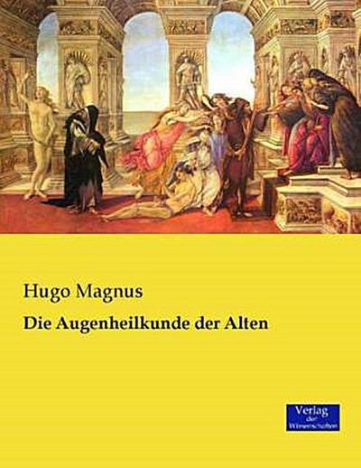 Die Augenheilkunde der Alten