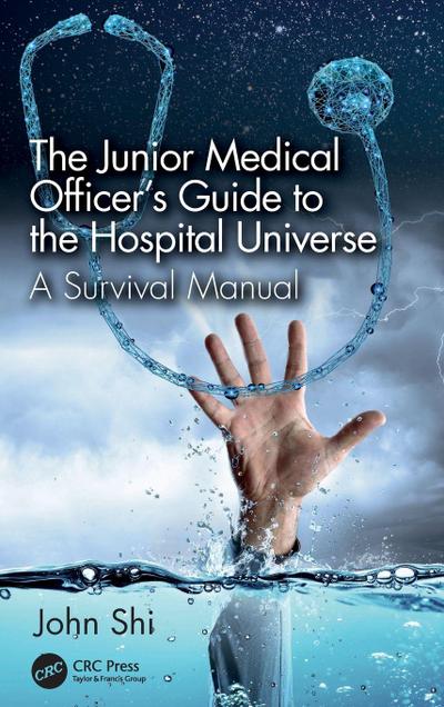 The Junior Medical Officer’s Guide to the Hospital Universe