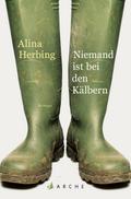 Niemand ist bei den Kälbern: Roman