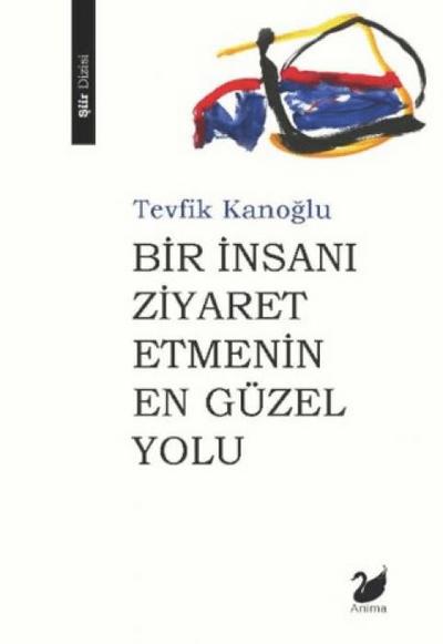 Bir Insani Ziyaret Etmenin En Güzel Yolu