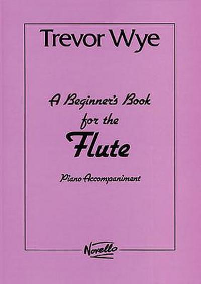 A Beginner’s Book for the Flute: Piano Accompaniments Parts 1 and 2