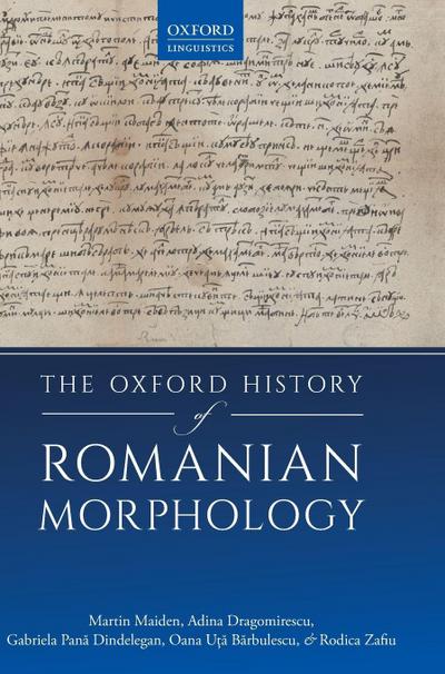 The Oxford History of Romanian Morphology