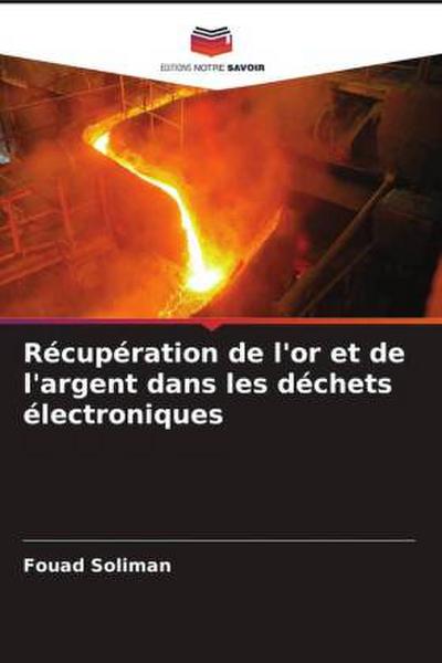 Récupération de l’or et de l’argent dans les déchets électroniques