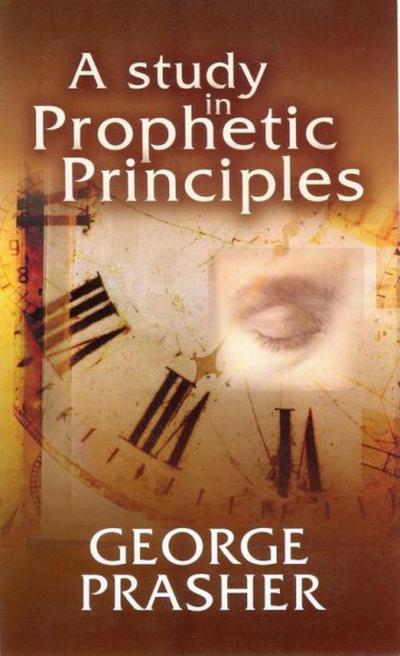 A Study in Prophetic Principles