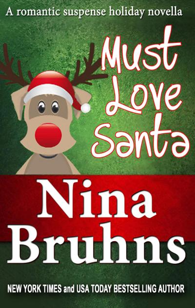 Must Love Santa, The Sweet Version: a short, humorous holiday romantic suspense novella