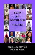 The Faces of Foster Care Volume 3