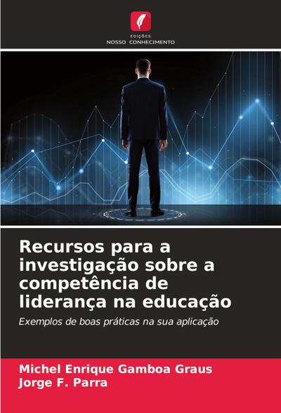 Recursos para a investigação sobre a competência de liderança na educação