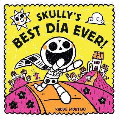 Skully’s Best Dia Ever!