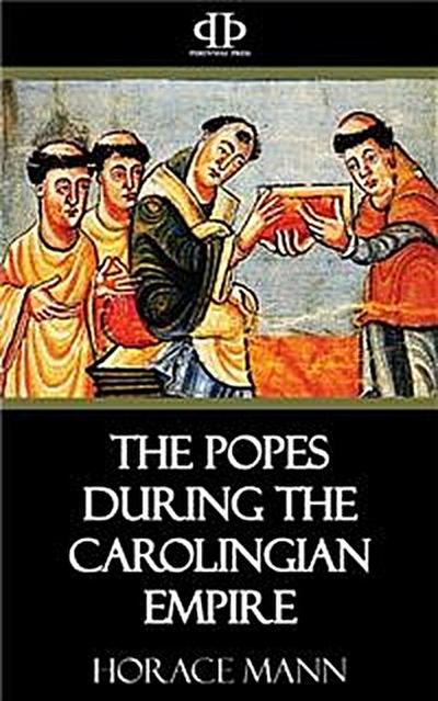 The Popes During the Carolingian Empire