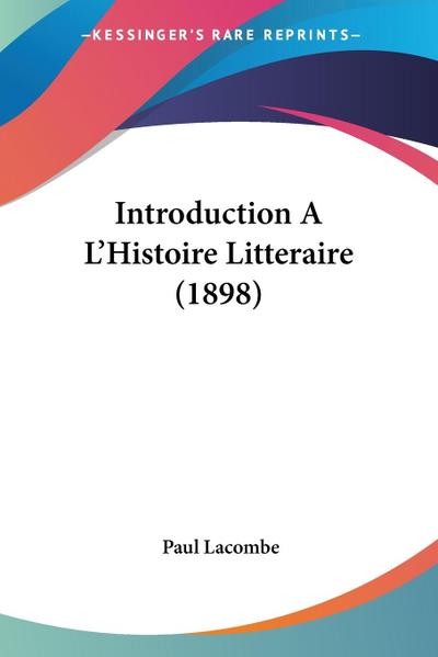 Introduction A L’Histoire Litteraire (1898)