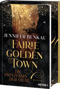 Fairiegolden Town - Die Prinzessin der Diebe