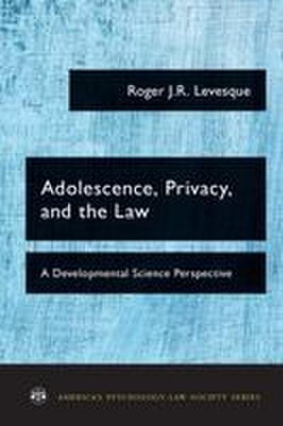 Adolescence, Privacy, and the Law