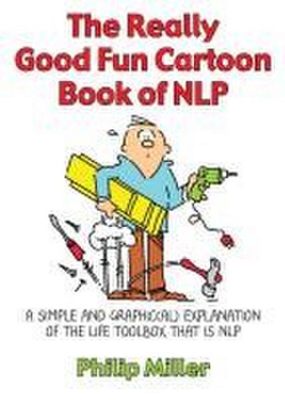 The Really Good Fun Cartoon Book of NLP