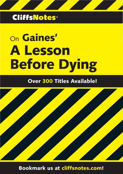 CliffsNotes on Gaines’ A Lesson Before Dying