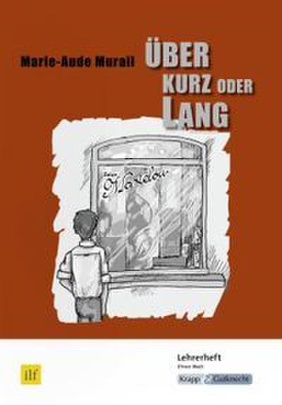 Über kurz oder lang - Marie-Aude Murail - Lehrerheft (Saarland)
