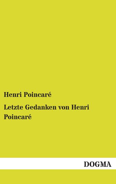 Letzte Gedanken von Henri Poincaré