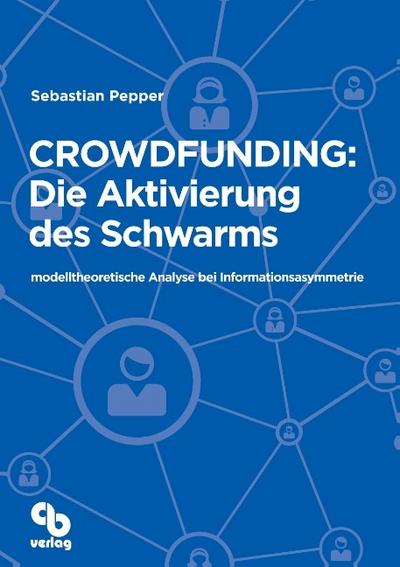 Crowdfunding: Die Aktivierung des Schwarms