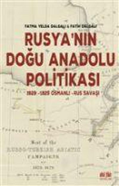 Rusyanin Dogu Anadolu Politikasi