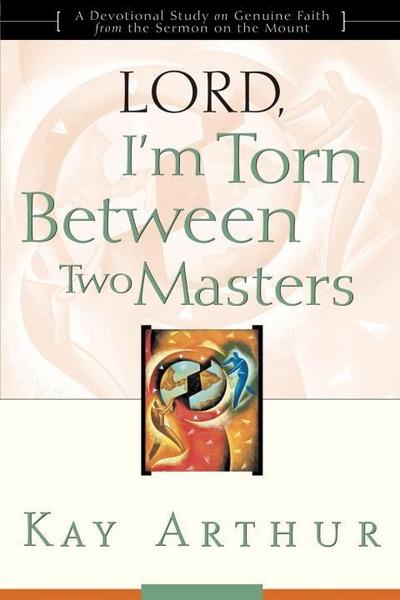 Lord, I’m Torn Between Two Masters