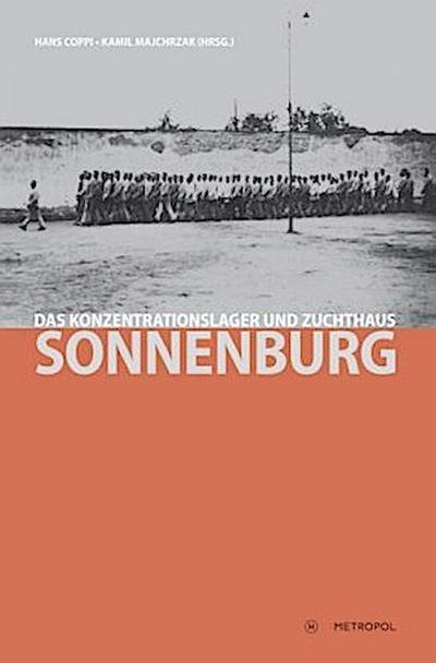 Das Konzentrationslager und Zuchthaus Sonnenburg, 30 Teile