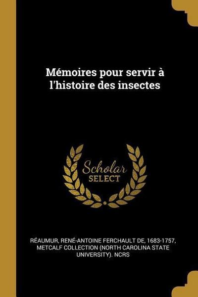 Mémoires pour servir à l’histoire des insectes