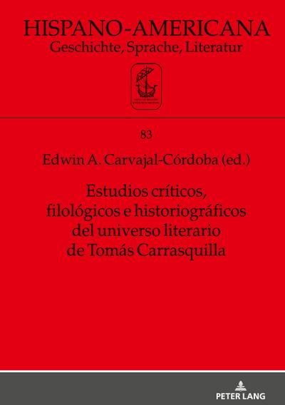 Estudios críticos, filológicos e historiográficos del universo literario de Tomás Carrasquilla