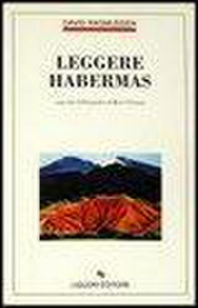 Leggere Habermas. Con una bibliografia di René Görtzen