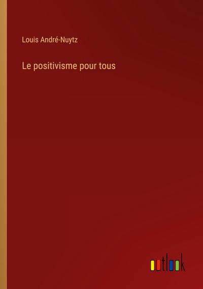 Le positivisme pour tous
