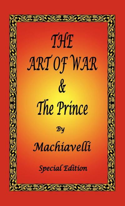 The Art of War & The Prince by Machiavelli - Special Edition