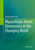 Mycorrhizas: Novel Dimensions in the Changing Worl