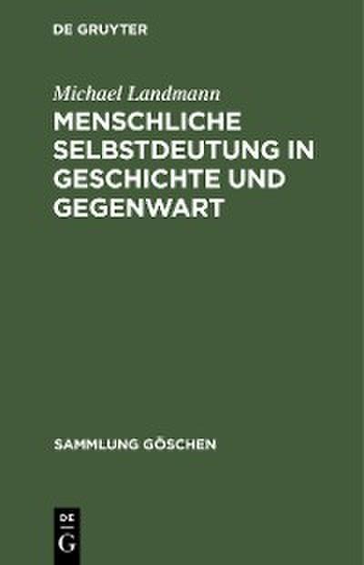 Menschliche Selbstdeutung in Geschichte und Gegenwart