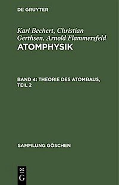 Theorie des Atombaus, Teil 2