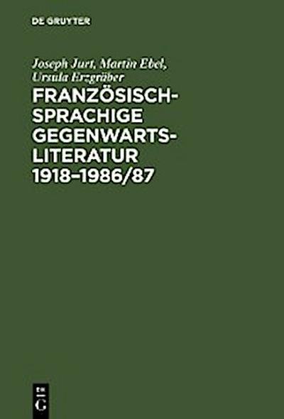 Französischsprachige Gegenwartsliteratur 1918–1986/87