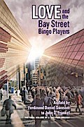 LOVE AND THE BAY STREET BINGO PLAYERS