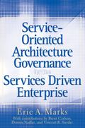 Service-Oriented Architecture (SOA) Governance for the Services Driven  Enterprise - Eric A. Marks