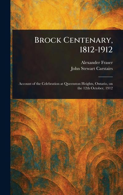 Brock Centenary, 1812-1912