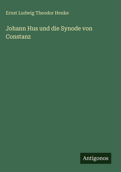 Johann Hus und die Synode von Constanz