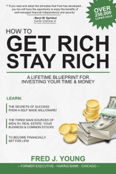 How to Get Rich, Stay Rich and Be Happy